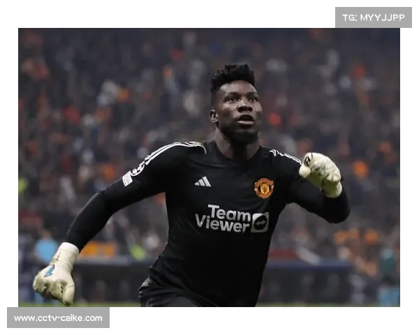 曼联门将奥纳纳收到特拉布宗体育租借报价 可能转会土超联赛